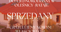 *** SPRZEDANE *** dom jednorodzinny w Oleśnicy I do zamieszkania I komfortowy i piękny
