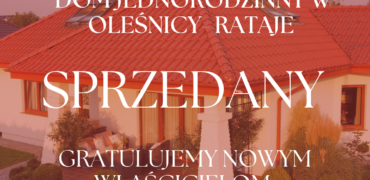 *** SPRZEDANE *** dom jednorodzinny w Oleśnicy I do zamieszkania I komfortowy i piękny