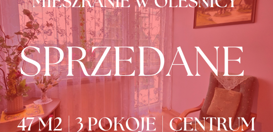 *** SPRZEDANE *** Mieszkanie w Oleśnicy I 47 m2 I 3 pokoje I balkon I 2 piwnice I Matejki I