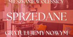 *** SPRZEDANE *** Mieszkanie w Oleśnicy 2 pokoje I 46 m2 I wprost do zamieszkania I