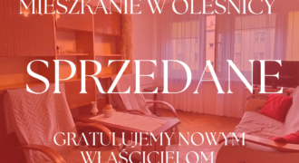 SPRZEDANE Mieszkanie w Oleśnicy I