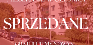 SPRZEDANE Mieszkanie w Oleśnicy przy ulicy Kilińskiego | do generalnego remontu